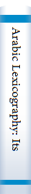 Arabic Lexicography: Its History, And Its Place In The General History Of Lexicography