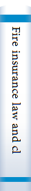 Fire insurance law and claims