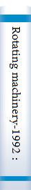 Rotating machinery-1992 :proceedings of the Fourth International Symposium on Transport Phenomena and Dynamics of Rotating Machinery )ISROMAC-4(