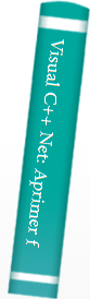 Visual C++ Net: Aprimer for C++ developers