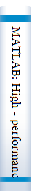MATLAB: High - performanced numeric computation and visualization software , Reference guide